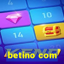 betino com